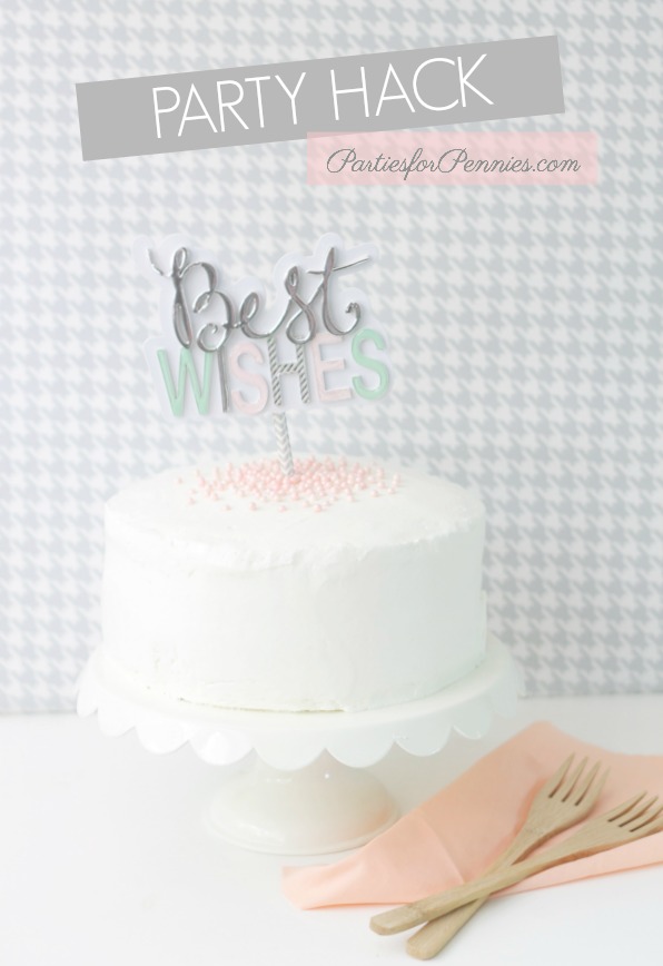 Party Hack | Cake Toppers | PartiesforPennies.com | #birthday #party #cake