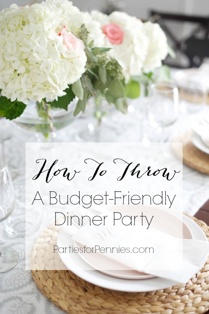 10 Budget Friendly Dinner Party Ideas | PartiesforPennies.com | #dinnerparty #partyplanning #entertaining