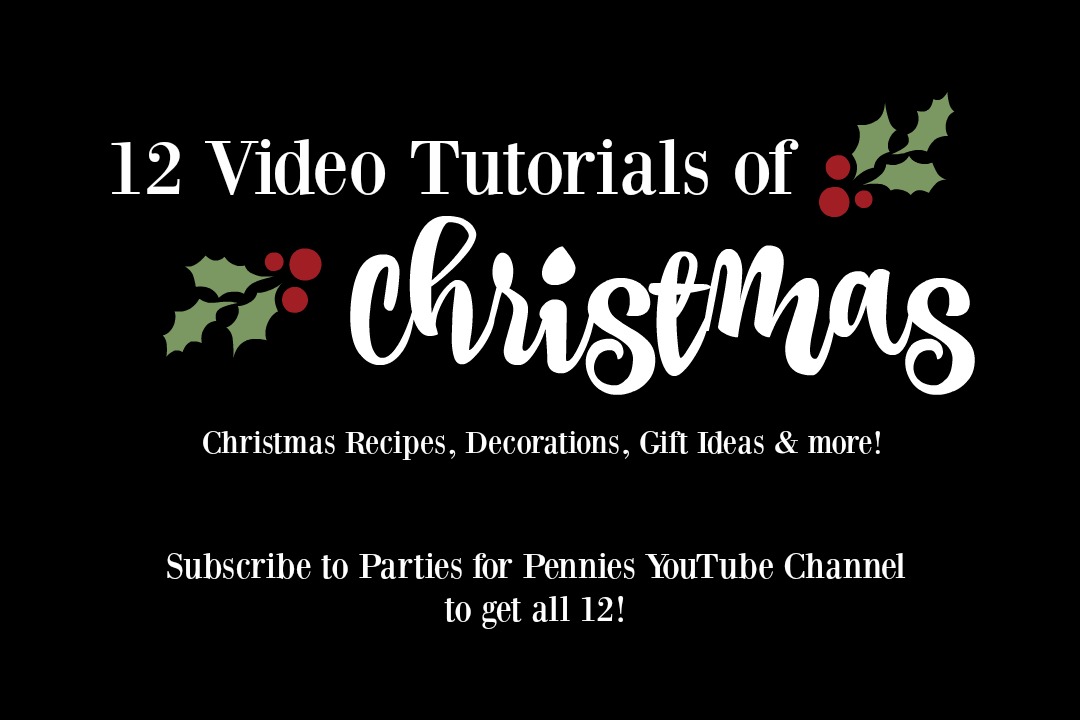 12 Days of Christmas Video Tutorials by PartiesforPennies.com | PartiesforPennies YouTube