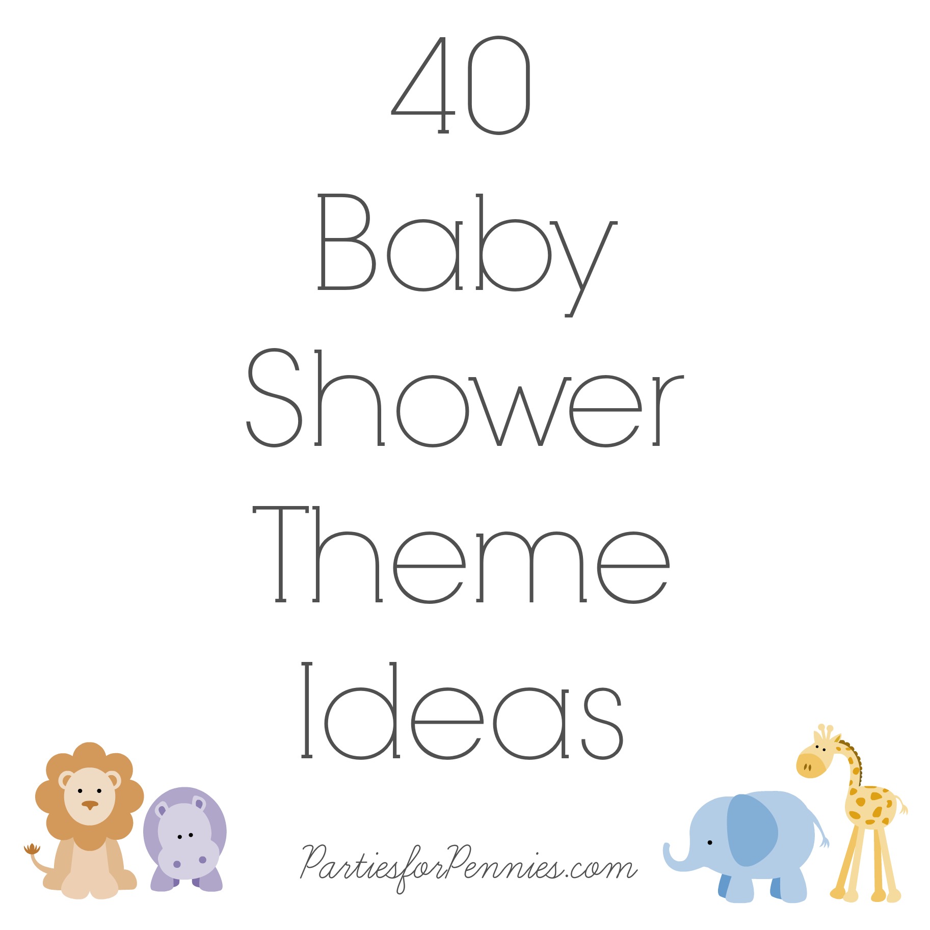 50 Ideas for Planning a Baby Shower | PartiesforPennies.com | 40 Baby Shower Themes