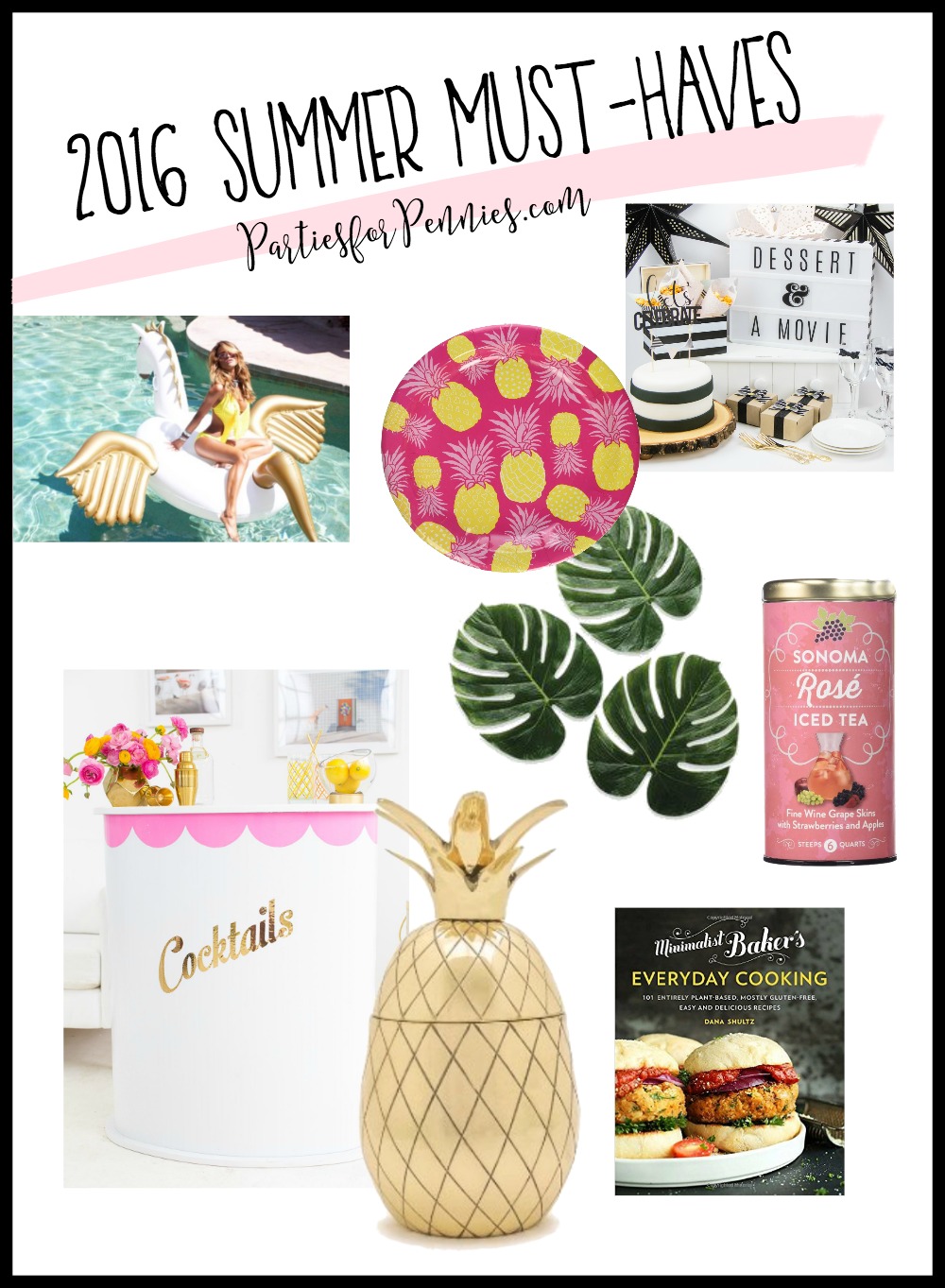 2016 Summer Must Have Entertaining Accessories by PartiesforPennies.com | Floaties, Pineapples, Pineapple Tumber, Minimalist Baker Cookbook, Marquee Lightbox, Pegasus Floatie
